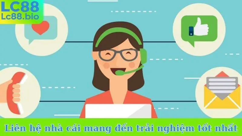 Liên hệ nhà cái mang đến trải nghiệm tốt nhất