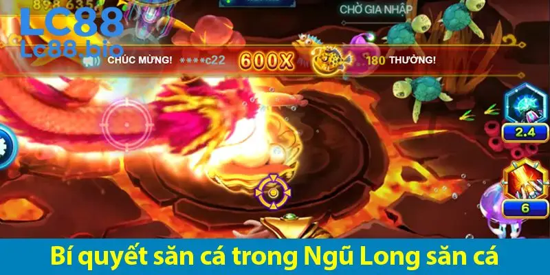 Ngũ Long bắn cá – Bí quyết săn cá Boss thánh công trong game